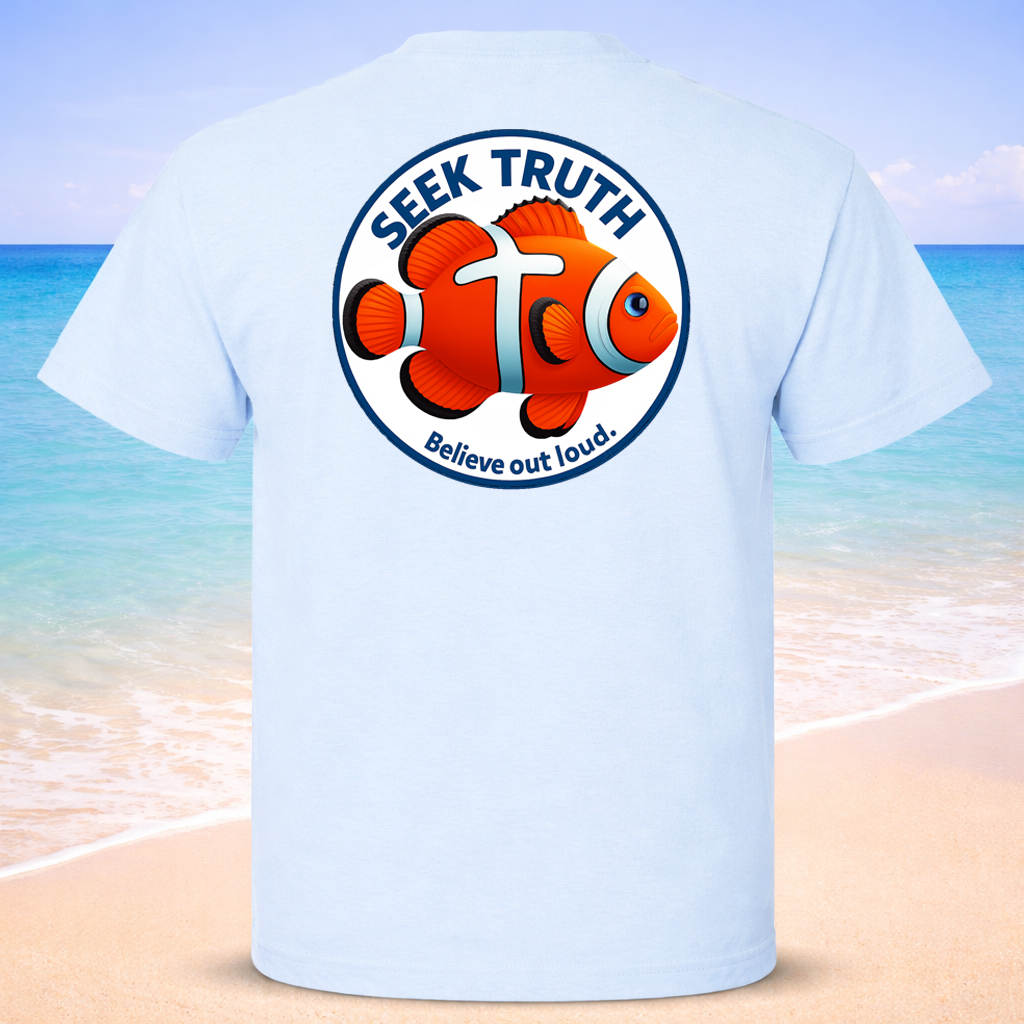 T-shirt with a clownfish graphic and text 'Seek Truth, Believe Out Loud' on a beach background